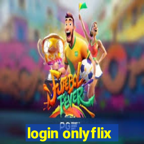 login onlyflix